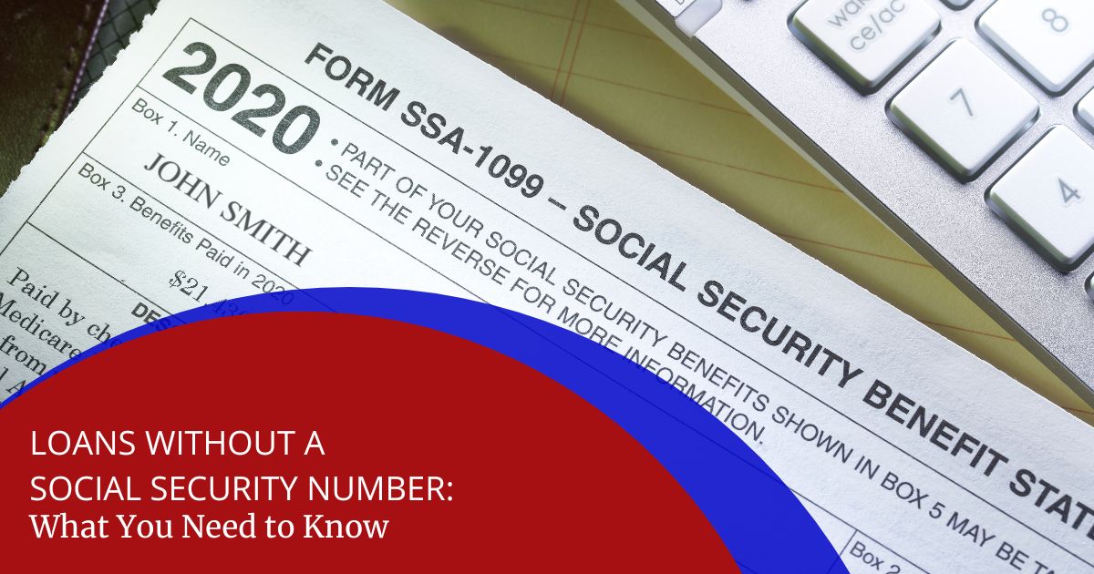 Loans Without a Social Security Number: What You Need to Know - Cape ...